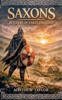 The Saxons B0GHWNY9J2 Book Cover