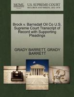 Brock v. Barnsdall Oil Co U.S. Supreme Court Transcript of Record with Supporting Pleadings 1270317660 Book Cover