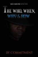 The Who, When, Why & How 035997368X Book Cover