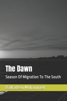 The Dawn: Season Of Migration To The South B0G5HWVGJG Book Cover
