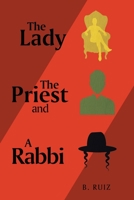 The Lady The Priest and A Rabbi 1669843858 Book Cover