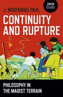 Continuity and Rupture: Philosophy in the Maoist Terrain 1785354760 Book Cover