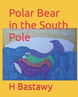Polar Bear in the South Pole B0CHL3RPS4 Book Cover