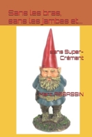 Sans les bras, sans les jambes... et sans Super-Crémant (Les enquêtes de Youri) (French Edition) B0D3BY7SNG Book Cover