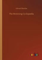 The Browning Cyclopaedia 1519596758 Book Cover
