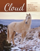 Cloud: Wild Stallion of the Rockies 1889540706 Book Cover