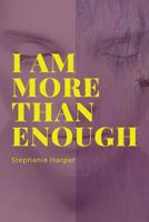 I Am More Than Enough 1981862730 Book Cover
