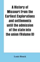A History of Missouri From the Earliest Explorations and Settlements Until the Admission of the State Into the Union; Volume 2 9353602440 Book Cover
