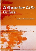 A Quarter Life Crisis 1471675246 Book Cover