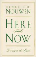 Here and Now: Living in the Spirit 0824519671 Book Cover