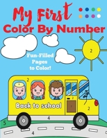 My First Color by Number: A Color by Numbers Book for Ages 4-8 1949651584 Book Cover