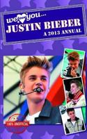 We Love You Justin Bieber Annual 2013 1907823298 Book Cover