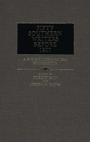 Fifty Southern Writers Before 1900: A Bio-Bibliographical Sourcebook 0313245185 Book Cover