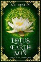 Lotus & the Earth Son: A Spicy Forced Proximity Fae Romance of Sacred Magic and Desire (a BOUND TO THE ELEMENTS story) 1962761134 Book Cover