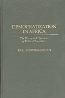 Democratization in Africa: The Theory and Dynamics of Political Transitions 0275957802 Book Cover