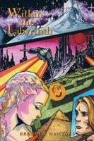 Within the Labyrinth 1546247580 Book Cover