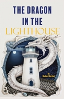 The Dragon In The Lighthouse 1960853562 Book Cover