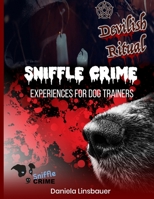 Sniffle Crime: Vol. 1 Devilish Ritual 1699596522 Book Cover