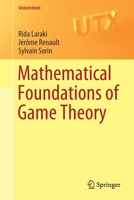 Mathematical Foundations of Game Theory (Universitext) 3030266451 Book Cover