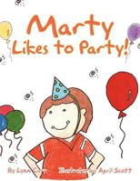 Marty Likes to Party! 1463444184 Book Cover