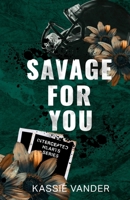 Savage For You B0D91RJNKX Book Cover