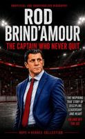 Rod Brind'Amour: The Captain Who Never Quit (Hope Heroes Collection) B0H3H16LRV Book Cover