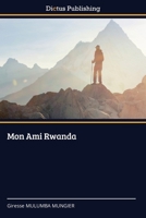Mon Ami Rwanda (French Edition) 6202479256 Book Cover