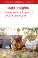 Instant Insights: Environmental Impact of Poultry Production (Burleigh Dodds Science: Instant Insights) 183545268X Book Cover