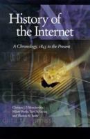 History of the Internet: A Chronology, 1843 to the Present 1576071189 Book Cover