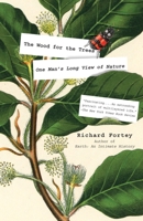 The Wood for the Trees: One Man's Long View of Nature 1101875755 Book Cover