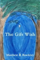 The Gift Wish 1291566007 Book Cover