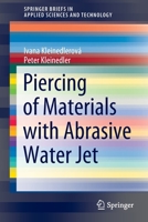 Piercing of Materials with Abrasive Water Jet 3030921298 Book Cover