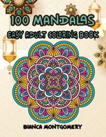 100 Mandalas-Easy Adult Coloring Book 1716287987 Book Cover
