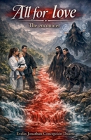 All for Love: The Encounter B0GL5R1PX1 Book Cover