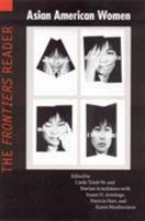 Asian American Women: The Frontiers Reader 0803296274 Book Cover