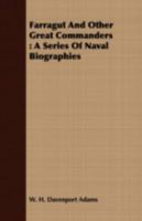 Farragut And Other Great Commanders: A Series Of Naval Biographies 1163799386 Book Cover
