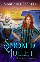 Smoked Mullet (Freaky Florida Mystery Adventures) 1949989348 Book Cover