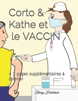 Corto & Kathe et le vaccin: + 7 pages supplémentaires à colorier B08RLHZH9J Book Cover