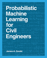 Probabilistic Machine Learning for Civil Engineers 0262538709 Book Cover