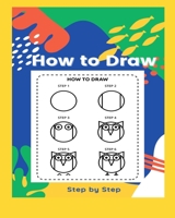 How to Draw: Step by Step B096TL8NZY Book Cover