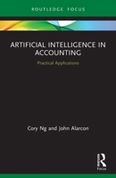 Artificial Intelligence in Accounting: Practical Applications 0367542013 Book Cover