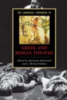 The Cambridge Companion to Greek and Roman Theatre 0521542340 Book Cover