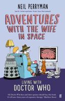 Adventures with the Wife in Space: Living With Doctor Who 0571298109 Book Cover