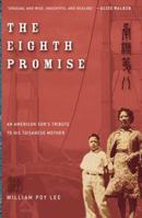 The Eighth Promise: An American Son's Tribute to His Toisanese Mother 159486456X Book Cover