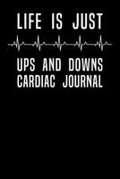 Life Is Just Ups And Downs Cardiac Journal 1099655293 Book Cover