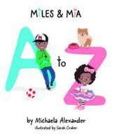 Miles & Mia A to Z 0993553907 Book Cover