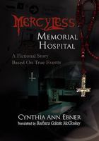 Mercy-Less Memorial Hospital 1453593950 Book Cover