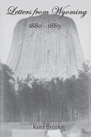 Letters From Wyoming: 1880-1889 (Heading West) 1732258554 Book Cover