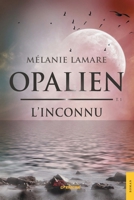 Opalien T.1 : L'inconnu (French Edition) 2355232180 Book Cover