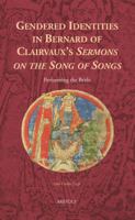 Gendered Identities in Bernard of Clairvaux's Sermons on the Song of Songs: Performing the Bride (Europa Sacra) 2503550037 Book Cover